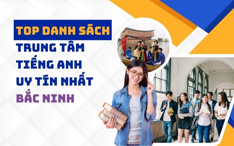 Top trung tâm tiếng Anh tại Bắc Ninh