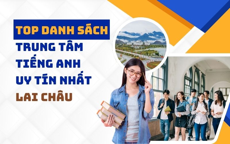 Trung tâm tiếng Anh tại Lai Châu