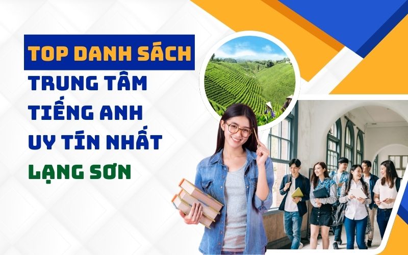Top trung tâm tiếng Anh uy tín tại Lạng Sơn