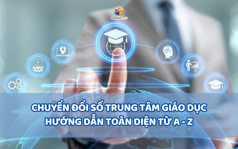 chuyển đổi số trung tâm giáo dục