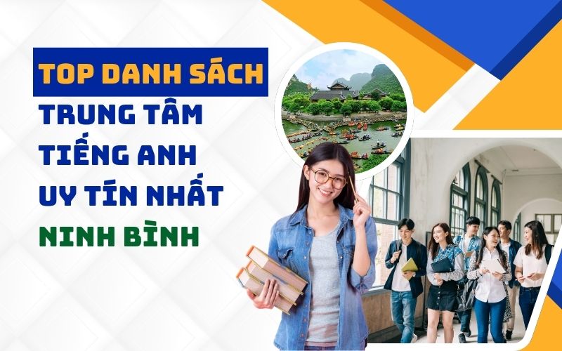 Top 10 Trung Tâm Tiếng Anh Uy Tín Tại Ninh Bình