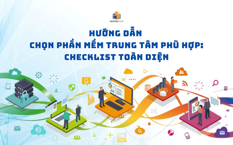 hướng dẫn chọn phần mềm trung tâm