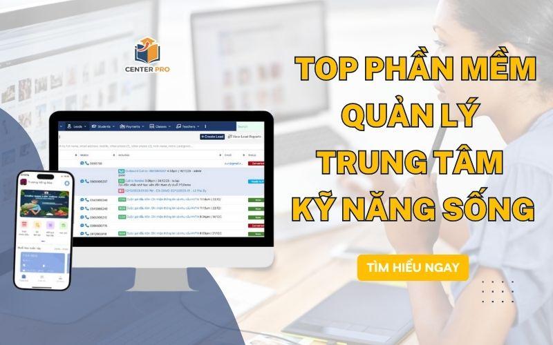 phần mềm quản lý trung tâm kỹ năng sống tốt nhất