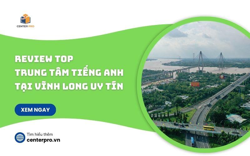 trung tâm tiếng Anh Vĩnh Long uy tín