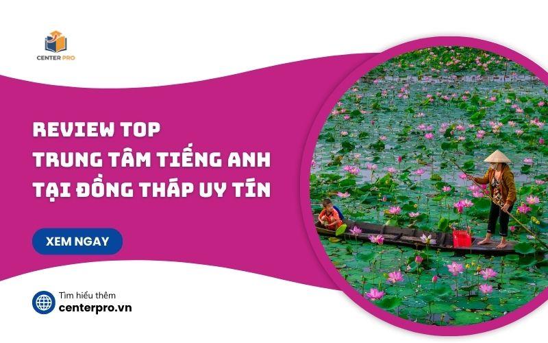 trung tâm tiếng Anh Đồng Tháp uy tín