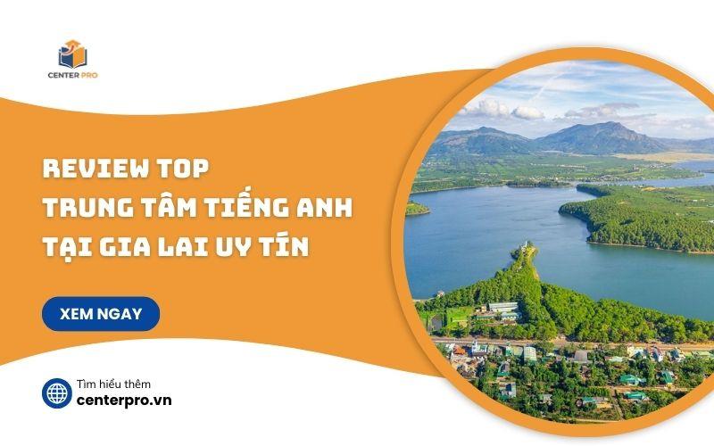 trung tâm tiếng Anh Gia Lai uy tín